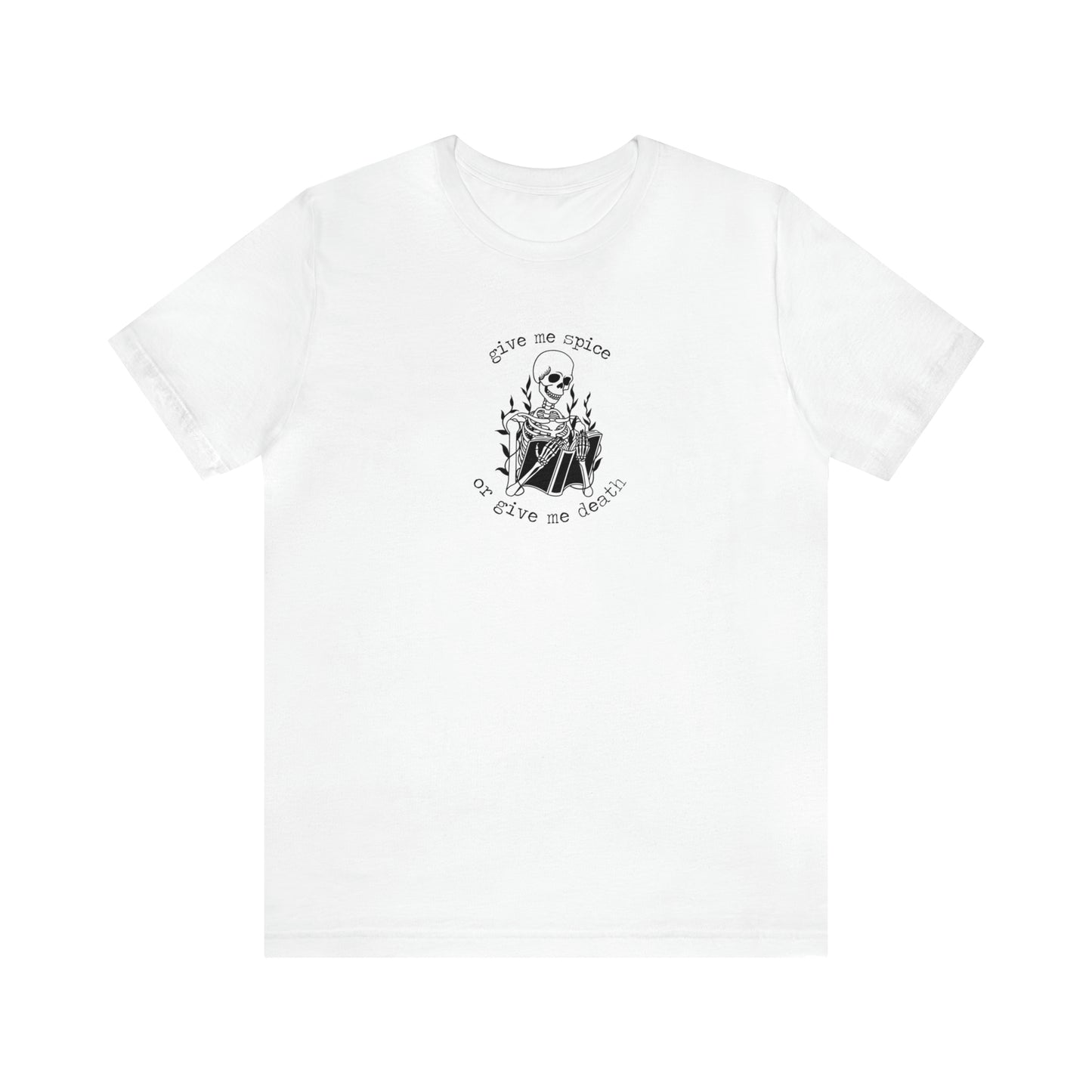 Give Me Spice Tshirt Unisex Jersey Short Sleeve Tee