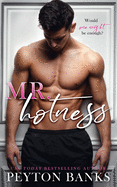 Mr. Hotness by Peyton Banks