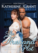 The Husband Plot by Katherine Grant