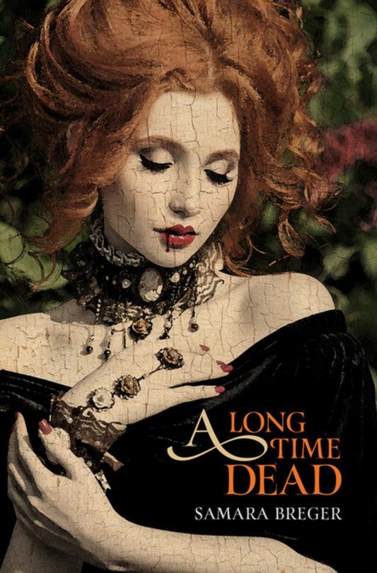 A Long Time Dead by Samara Berger
